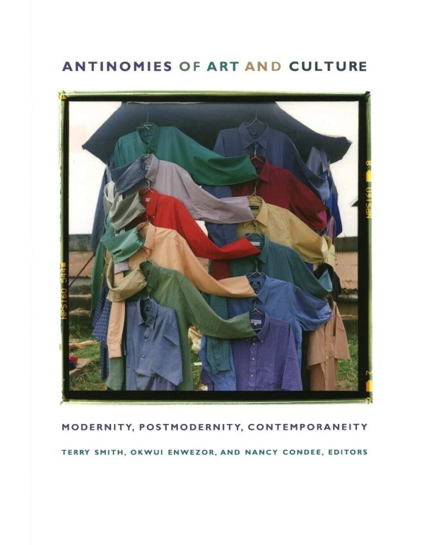 Antinomies of Art and Culture: Modernity, Postmode...