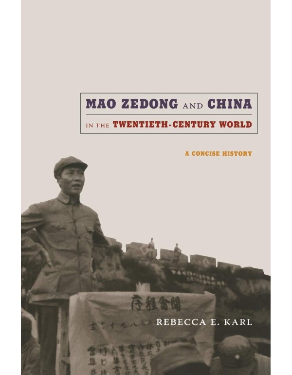 Mao Zedong and China in the Twentieth-Century Worl...