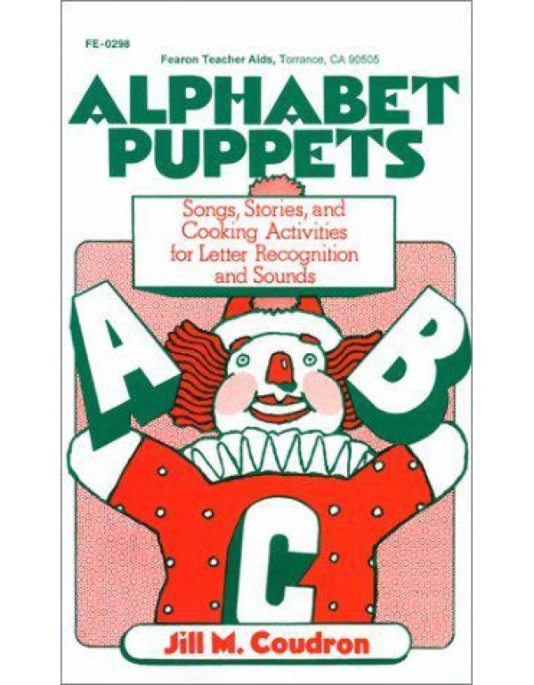 Alphabet Puppets: Songs, Stories and Cooking Activ...