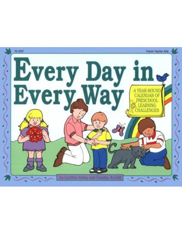 Every Day in Every Way: A Year-Round Calendar of P...