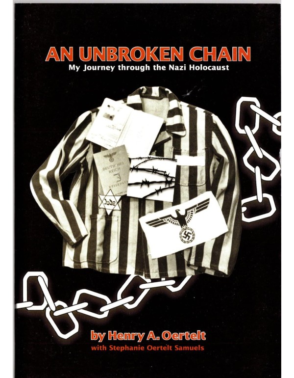 An Unbroken Chain: My Journey Through the Nazi Hol...