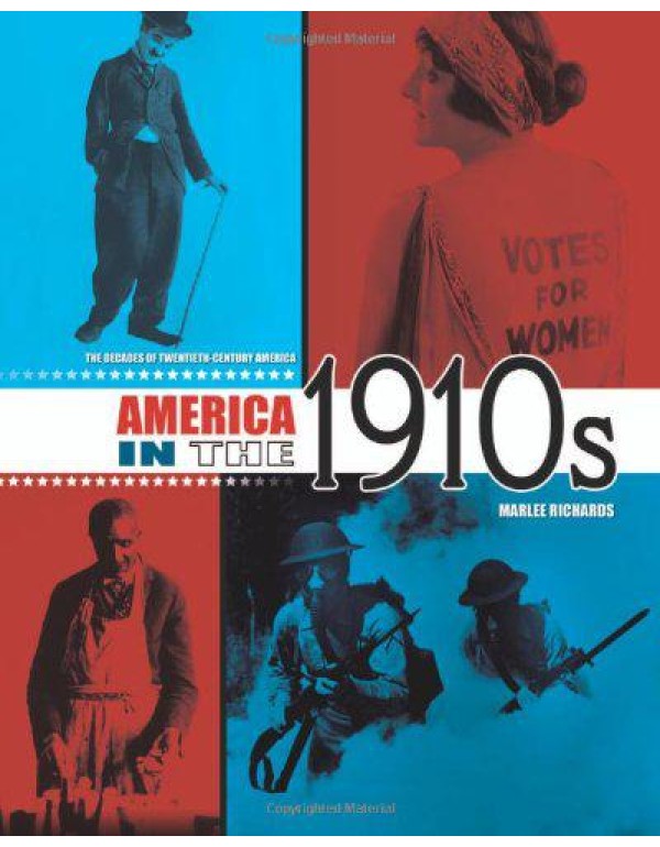 America in the 1910s (The Decades of Twentieth-Cen...