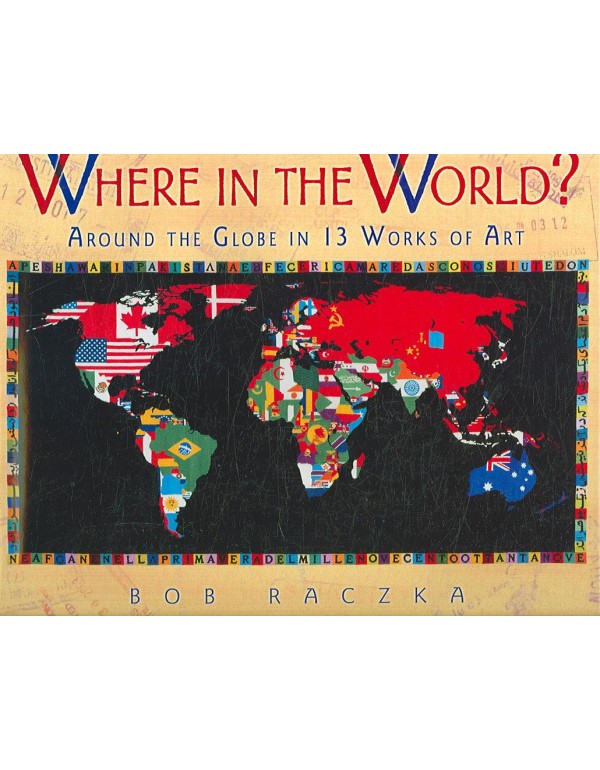 Where in the World?: Around the Globe in 13 Works ...