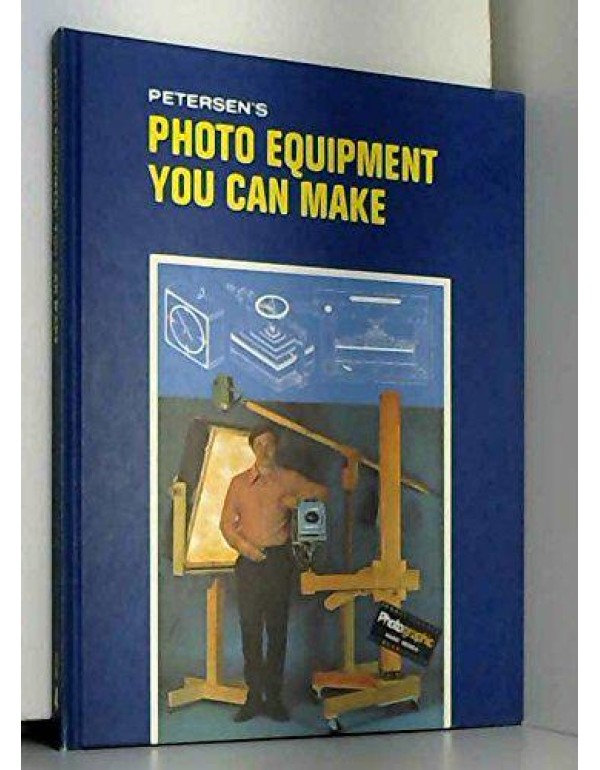 Petersen's Guide to Photo Equipment You Can Make (...