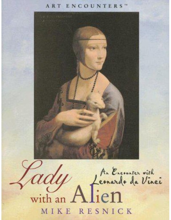 Lady With an Alien: An Encounter With Leonardo Da ...