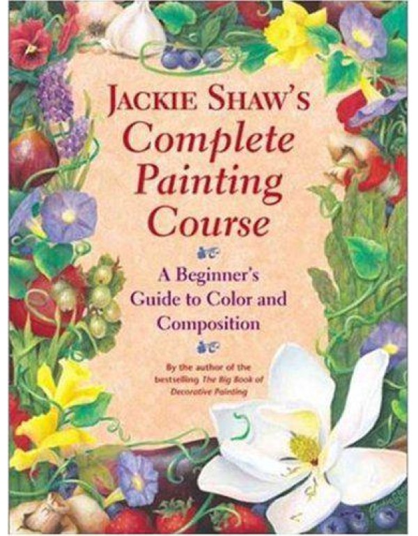 Jackie Shaw's Step-by-Step Painting Course: Learni...