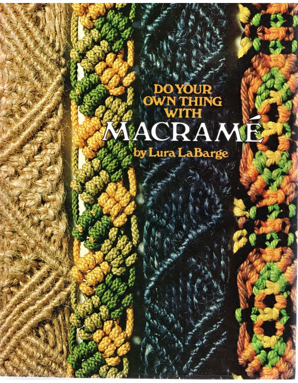 Do Your Own Thing With Macrame?