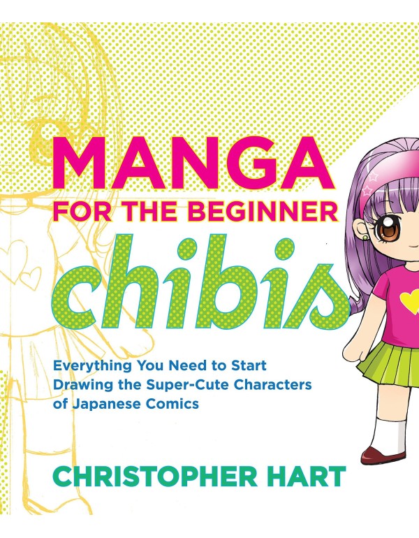 Manga for the Beginner Chibis: Everything You Need...