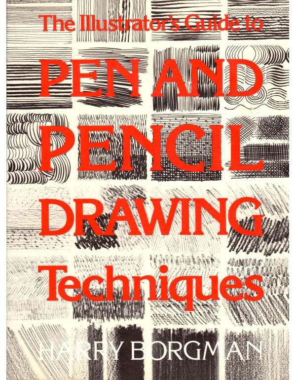 Illustrator's Guide to Pen and Pencil Drawing Tech...