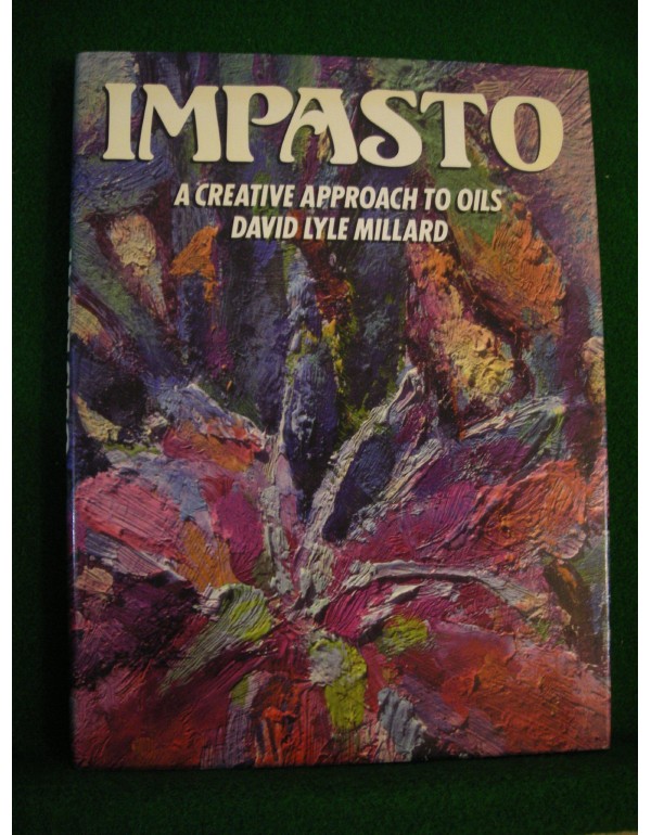 Impasto: A Creative Approach to Oils