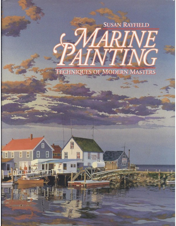 Marine Painting: Techniques of Modern Masters