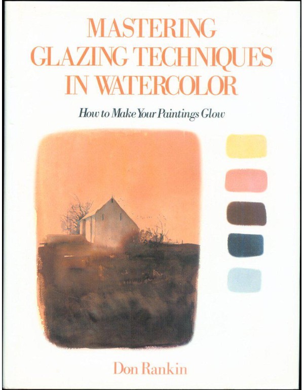 Mastering Glazing Techniques in Watercolor: how to...