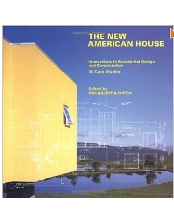 The New American House: Innovations in Residential...