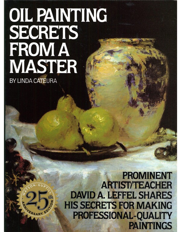 Oil Painting Secrets From a Master