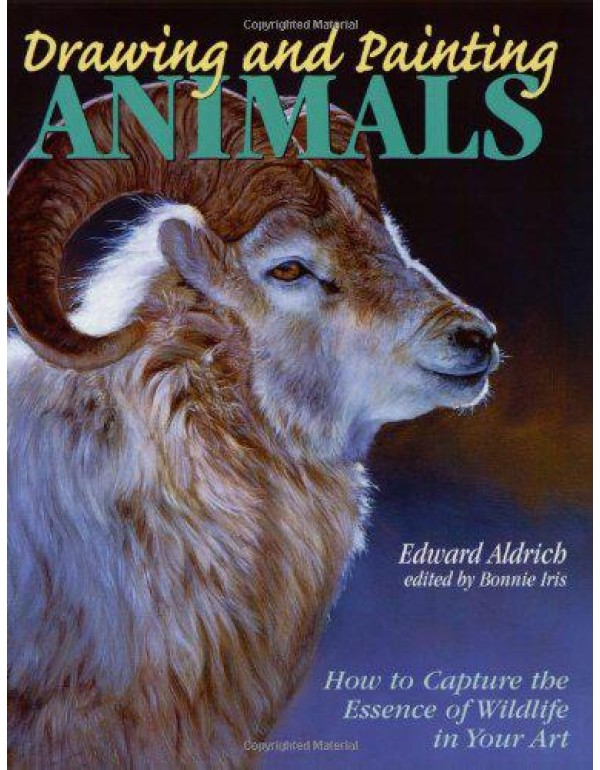 Drawing and Painting Animals: How to Capture the E...