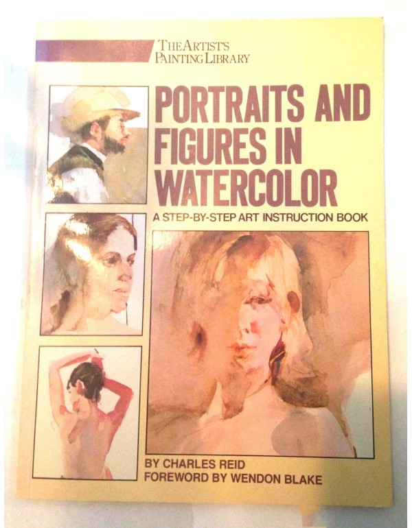 Portraits and Figures in Watercolor (ARTIST'S PAIN...