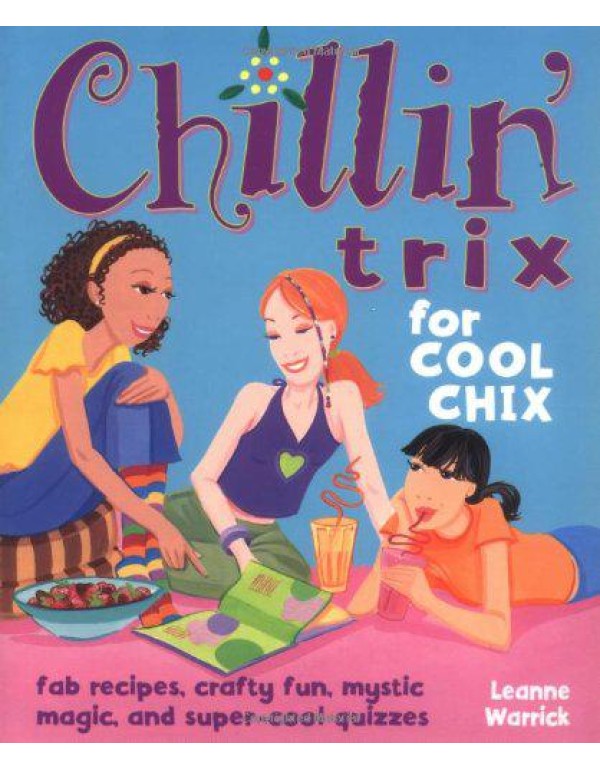 Chillin' Trix for Cool Chix: 