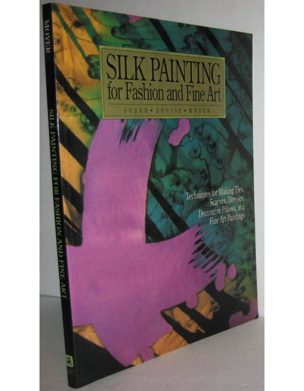 Silk Painting for Fashion and Fine Art: 