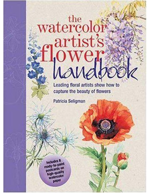 The Watercolor Artist's Flower Handbook: Leading F...