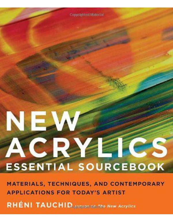 New Acrylics Essential Sourcebook: Materials, Tech...