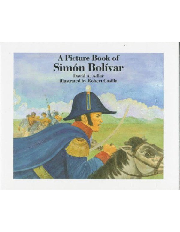 A Picture Book of Simon Bolivar (Picture Book Biog...