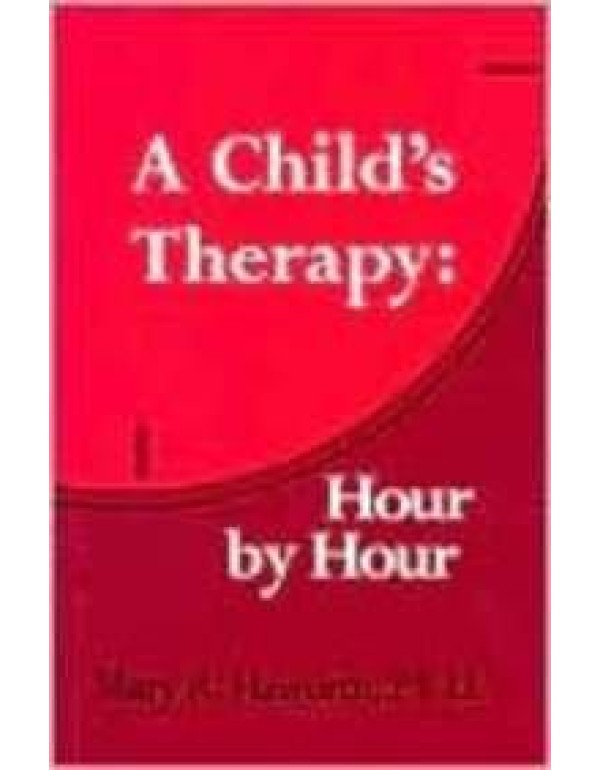 A Child's Therapy: Hour by Hour