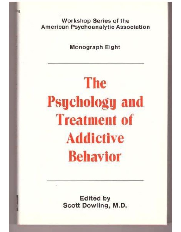 The Psychology and Treatment of Addictive Behavior...