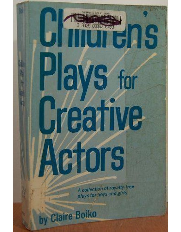 Children's Plays for Creative Actors: A Collection...