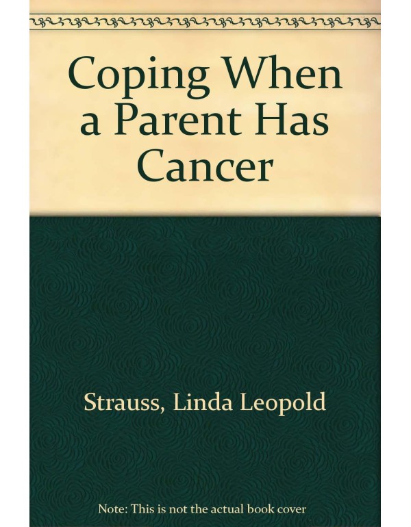 Coping When a Parent Has Cancer (Coping With Serie...