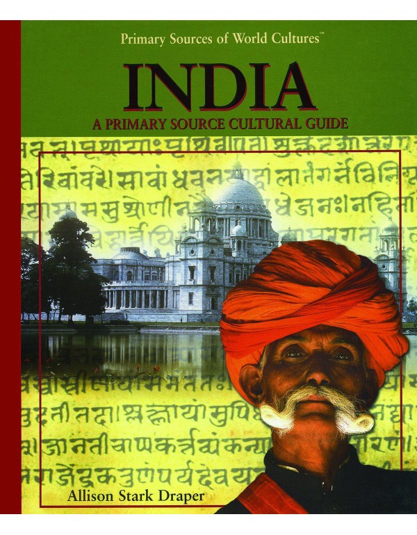 India: A Primary Source Cultural Guide (Primary So...