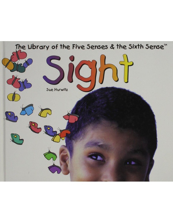 Sight (Library of the Five Senses & the Sixth Sens...