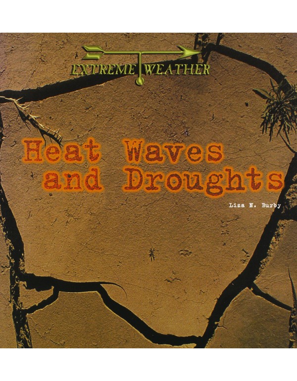 Heat Waves and Droughts (Extreme Weather)