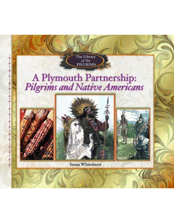 A Plymouth Partnership: Pilgrims and Native Americ...