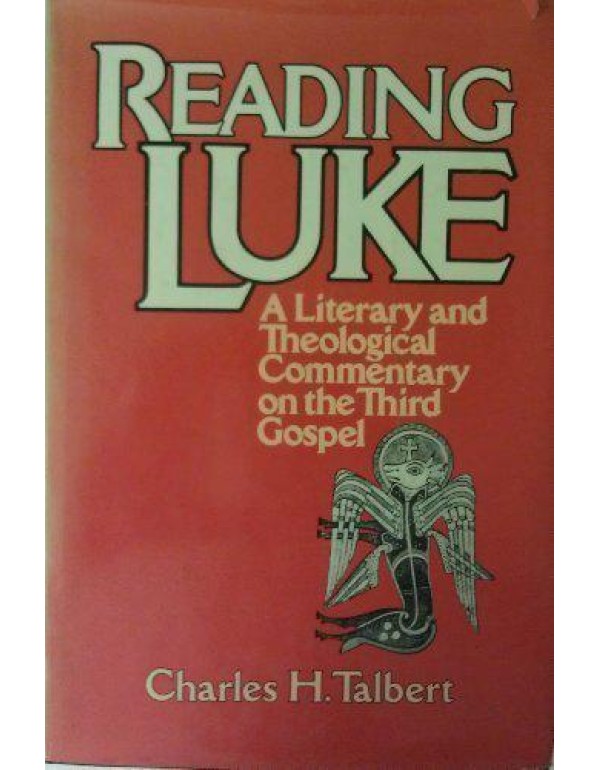 Reading Luke: A Literary and Theological Commentar...