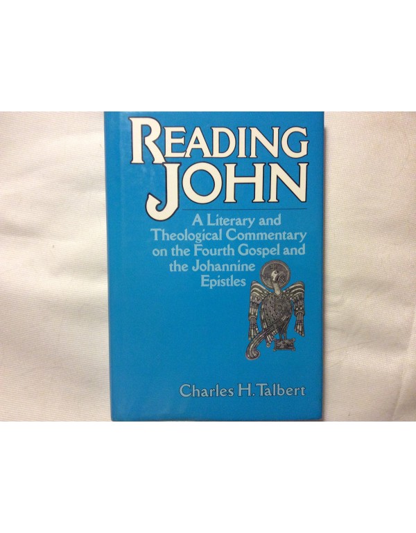 Reading John: A Literary and Theological Commentar...