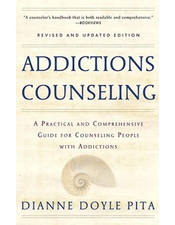 Addictions Counseling: A Practical and Comprehensi...