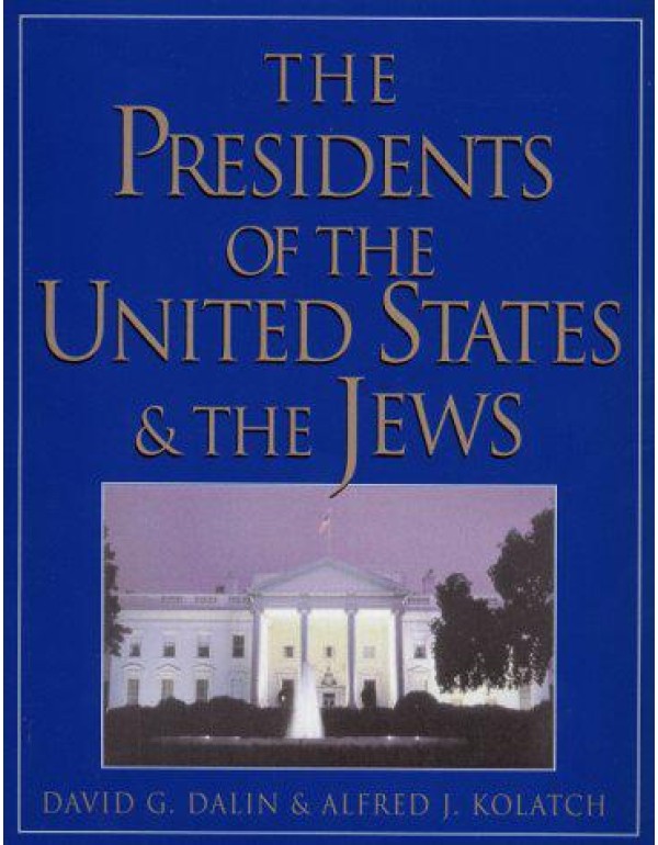 The Presidents of the United States & the Jews