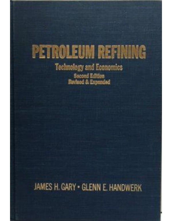 Petroleum Refining: Technology and Economics