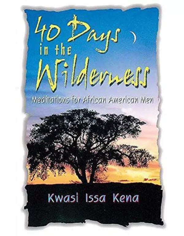 40 Days in the Wilderness: Meditations for African...