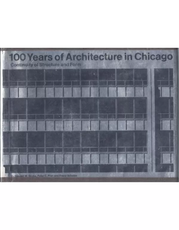 100 Years of Architecture in Chicago: Continuity o...