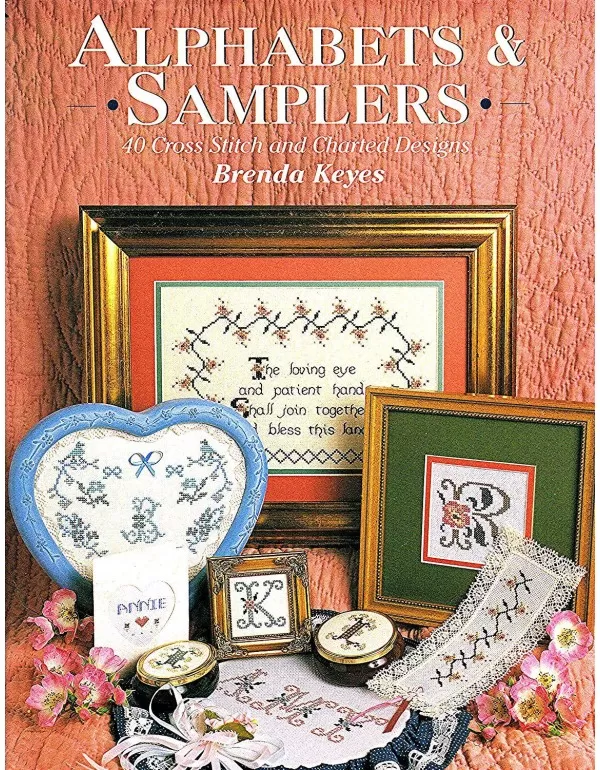 Alphabets & Samplers: 40 Cross Stitch and Charted ...