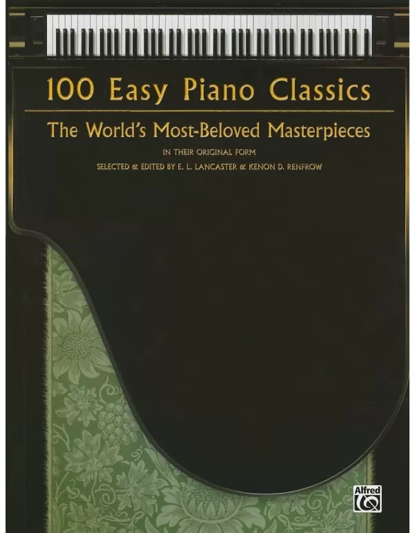 100 Easy Piano Classics: The World's Most-Beloved ...