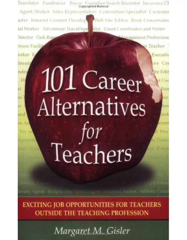 101 Career Alternatives for Teachers: Exciting Job...