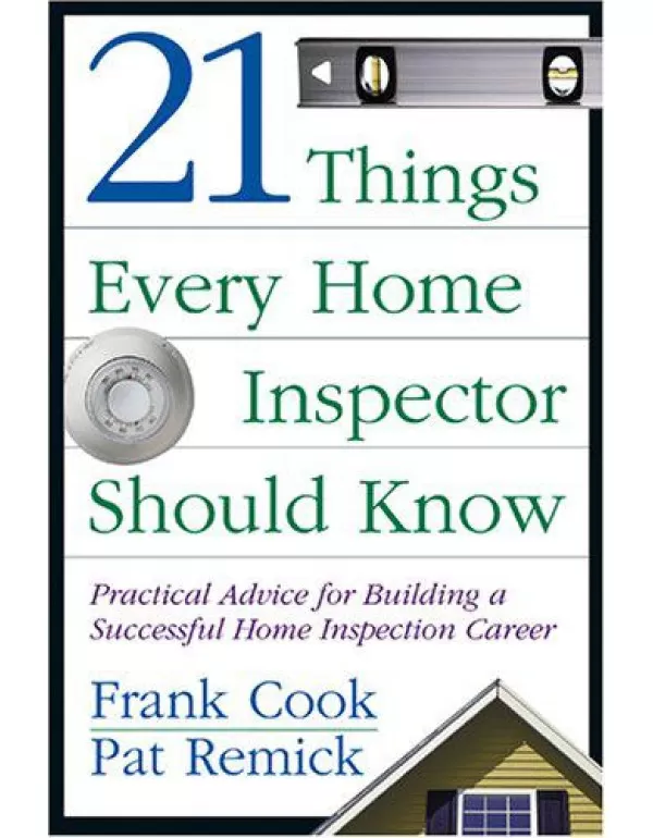 21 Things Every Home Inspector Should Know