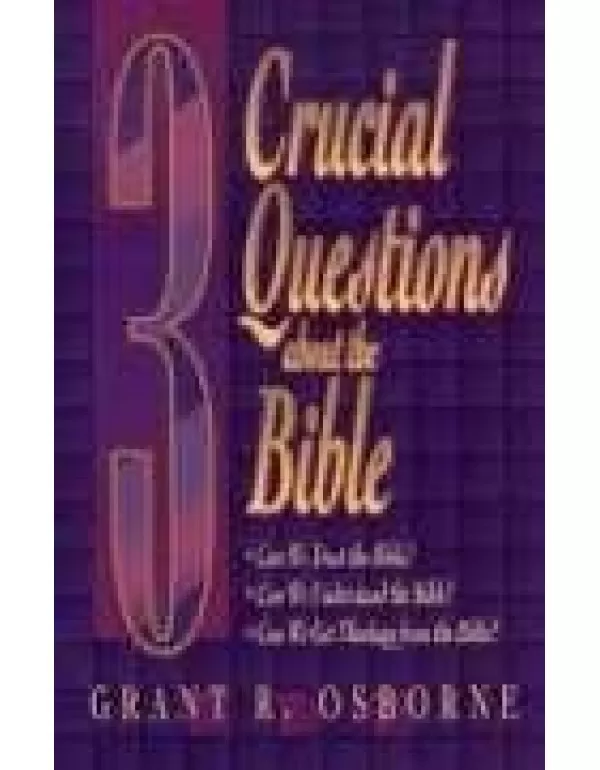 3 Crucial Questions About the Bible