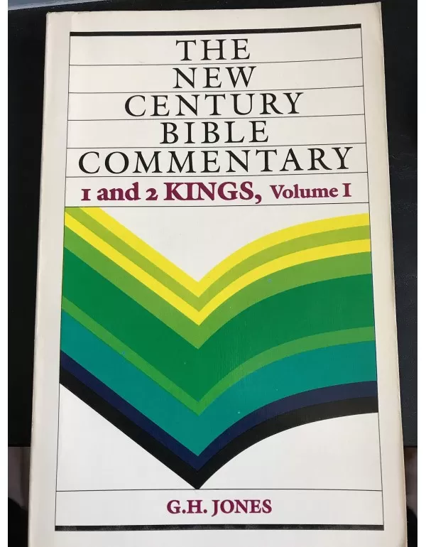 1 And 2 Kings, Volume I (New Century Bible Comment...