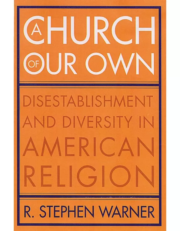 A Church of Our Own: Disestablishment and Diversit...