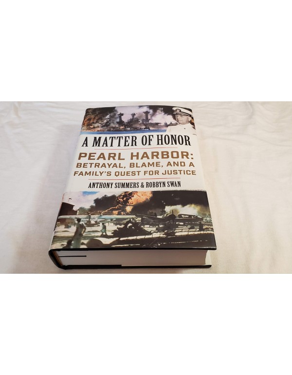 A Matter of Honor: Pearl Harbor: Betrayal, Blame, ...