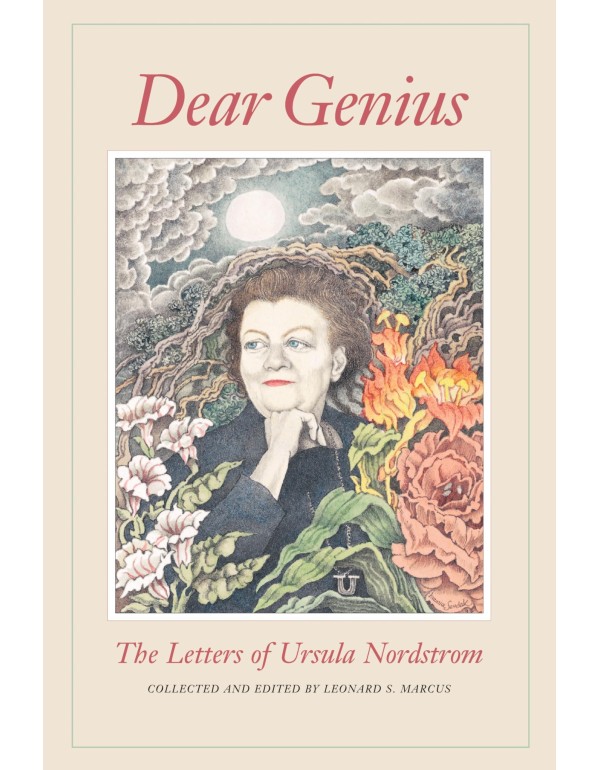 Dear Genius: The Letters of Ursula Nordstrom