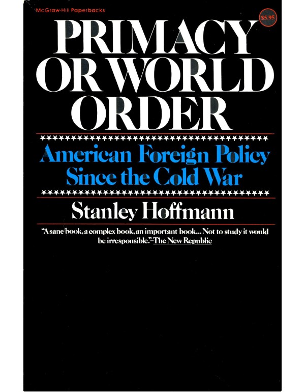 Primacy or World Order : American Foreign Policy S...